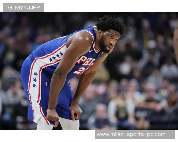 恩比德腿部力量恢复显著今日成功参与跳球展现积极进展